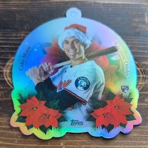 2025 Topps Holiday Coby Mayo Rookie Card Ornament Orioles